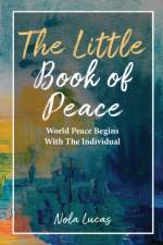 The Little Book of Peace af Nola Lucas