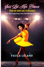 JUST LET HER DANCE : FROM THE SOUTH SIDE af PAULA LELAND