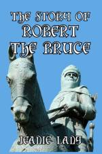 The Story of Robert the Bruce af Jeanie Lang