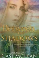 Between The Shadows af Casi McLean