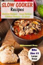 Slow Cooker Recipes - Bite Size #7 af Bittencourt Press