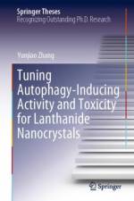 Tuning Autophagy-Inducing Activity and Toxicity for Lanthanide Nanocrystals af Yunjiao Zhang