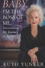 Baby, I'm the Boss of Me af Ruth Yunker