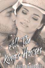 ALL THE KING'S HORSES af Lauren Gallagher