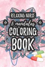 RELAXING NURSE   MANDALAS COLORING BOOK: af COLORING GANG