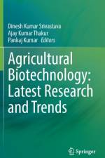 Agricultural Biotechnology: Latest Research and Trends