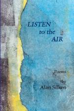 LISTEN TO THE AIR af Alan Silken