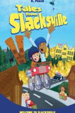 WELCOME TO SLACKSVILLE af K PEACH