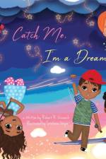 Catch Me, I'm a Dream
