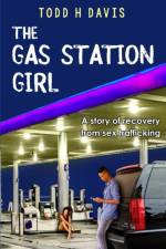 The Gas Station Girl af Todd H Davis