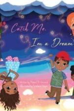Catch Me, I'm a Dream af R R Vincench