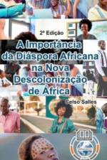 A IMPORTANCIA DA DIASPORA AFRICANA NA NOVA DESCOLONIZACAO DE AFRICA - Celso Salles - 2a Edicao af Celso Salles