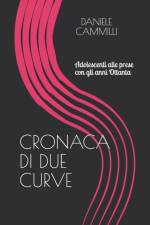 CRONACA DI DUE CURVE: ADOLESCENTI ALLE P af DANIELE CAMMILLI