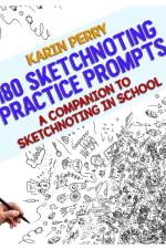 180 Sketchnoting Practice Prompts af Karin Perry
