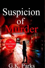 SUSPICION OF MURDER af G.K. PARKS