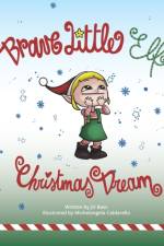 BRAVE LITTLE ELF'S CHRISTMAS DREAM af MICHELAN CALDARELLA