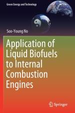 Application of Liquid Biofuels to Internal Combustion Engines af Soo-Young No