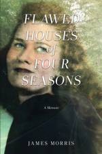 FLAWED HOUSES of FOUR SEASONS af Morris James Morris