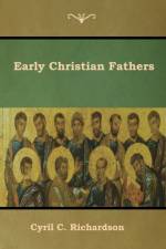 Early Christian Fathers af Cyril C Richardson