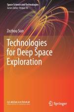 Technologies for Deep Space Exploration af Zezhou Sun