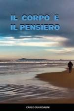 IL CORPO E IL PENSIERO af CARLO GUANDALINI