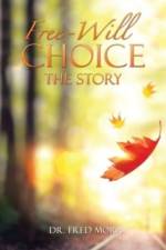 Free-Will Choice af Dr Fred Mora