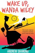 Wake Up, Wanda Wiley af Andrew Diamond