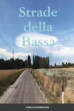 STRADE DELLA BASSA af CARLO GUANDALINI