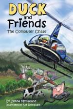 DUCK AND FRIENDS: THE COMPUTER CHASE af Kim Sponaugle