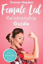 Female Led Relationship Guide af Conner Hayden