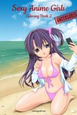 Sexy Anime Girls Uncensored Coloring Book for Grown-Ups 2