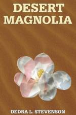 Desert Magnolia af Dedra L Stevenson