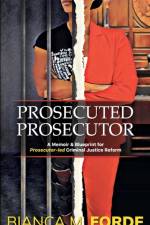 Prosecuted Prosecutor af Bianca M Forde