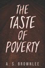 THE TASTE OF POVERTY af A. S. BROWNLEE