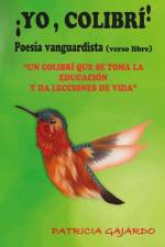 !Yo, Colibri! af Patricia Gajardo