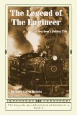 The Legend of The Engineer af Lori Alden Holuta