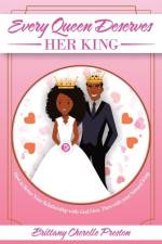 Every Queen Deserves Her King af Brittany Cherelle Preston