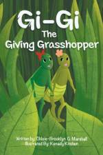 Gi-Gi The Giving Grasshopper af Chloie-Brooklyn G Marshall