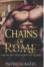 Chains of Rome af Patricia Bates