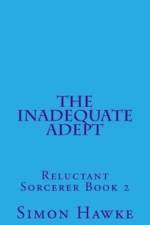 The Inadequate Adept af Simon Hawke