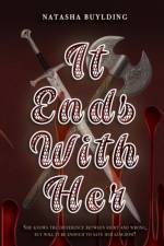 It Ends With Her af Natasha Buylding