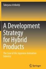 A Development Strategy for Hybrid Products af Takeyasu Ichikohji