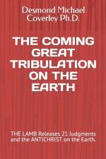 The Coming Great Tribulation on the Earth af Desmond Michael Coverley