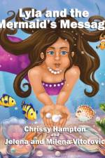 Lyla and the Mermaid's Message af Chrissy Hampton