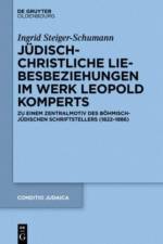 Judisch-christliche Liebesbeziehungen im Werk Leopold Komperts af Ingrid Steiger-Schumann