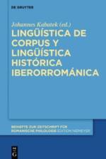 Linguistica de Corpus Y Linguistica Historica Iberorromanica af KABATEK DE BENITO MO