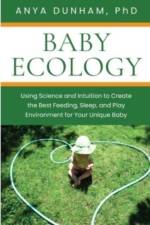 Baby Ecology af Anya Dunham