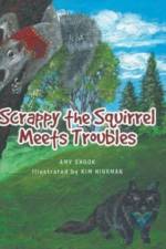 Scrappy the Squirrel Meets Troubles af Amy Shook