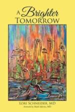 A Brighter TOMORROW af MD Lori Schneider MD