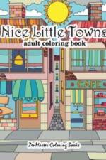 Nice Little Towns Coloring Book for Adults af Zenmaster Coloring Books